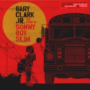 Виниловая Пластинка Clark Jr., Gary The Story Of Sonny Boy Slim