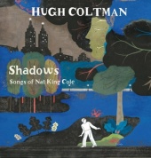 Виниловая Пластинка Coltman, Hugh Shadows - Songs Of Nat King Cole