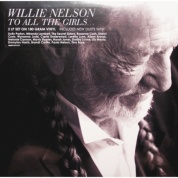 Виниловая Пластинка Nelson, Willie To All The Girls