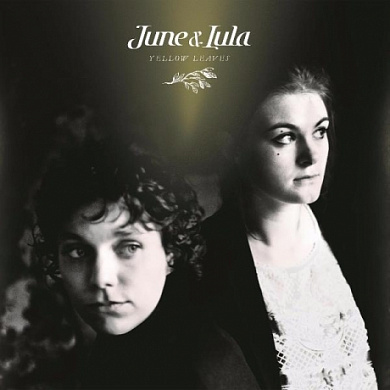 Виниловая Пластинка June & Lula Yellow Leaves
