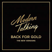 Виниловая пластинка Modern Talking, Back For Gold – The New Versions